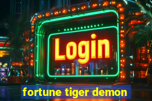 fortune tiger demon